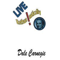 Live Enthusiastically! – Dale Carnegie