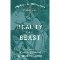  Madame de Villeneuve's Original Beauty and the Beast - Illustrated by Edward Corbould and Brothers Dalziel – Gabrielle-Suzanne Barbot de Villeneuve,J. R. Planché