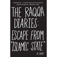  The Raqqa Diaries: Escape from Islamic State – Samer,Mike Thomson,Scott Coelho