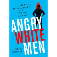 Angry White Men, 2nd Edition – Michael Kimmel