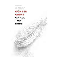  Of All That Ends – Günter Grass,Breon Mitchell