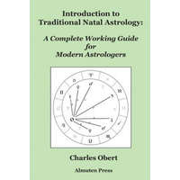  Introduction to Traditional Natal Astrology – Charles Obert