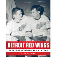  Detroit Red Wings – Stan Fischler