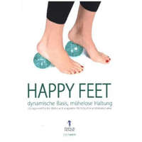 Happy Feet - dynamische Basis, mühelose Haltung – Eric Franklin