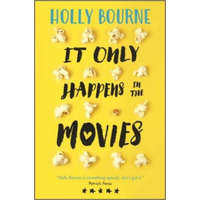  It Only Happens in the Movies – Holly Bourne