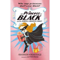 Princess in Black and the Perfect Princess Party – Shannon Hale,Dean Hale,LeUyen Pham