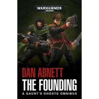 The Founding: A Gaunt's Ghosts Omnibus – Dan Abnett