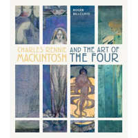  Charles Rennie Mackintosh and the Art of the Four – Roger Billcliffe