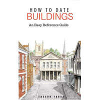  How to Date Buildings – Trevor Yorke