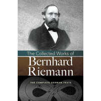 Collected Works of Bernhard Riemann – Bernhard Riemann