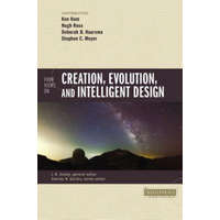 Four Views on Creation, Evolution, and Intelligent Design