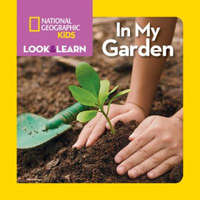  Look and Learn: In My Garden – National Geographic Kids