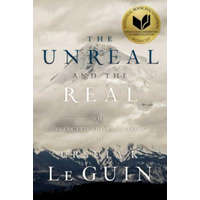 The Unreal and the Real: The Selected Short Stories of Ursula K. Le Guin – Ursula K. Le Guin