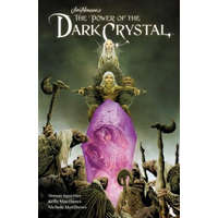  Jim Henson's the Power of the Dark Crystal Vol. 1 – Simon Spurrier,Jim Henson,Kelly Matthews