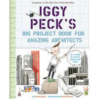  Iggy Peck's Big Project Book for Amazing Architects – Andrea Beaty,David Roberts