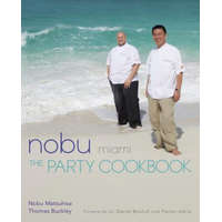  NOBU MIAMI – Nobu Matsuhisa,Thomas Buckley,Daniel Boulud