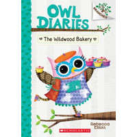  The Wildwood Bakery: A Branches Book (Owl Diaries #7): Volume 7 – Rebecca Elliott