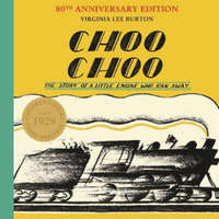 Choo Choo – Virginia Lee Burton