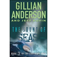 The Sound of Seas: Book 3 of the Earthend Sagavolume 3 – Gillian Anderson,Jeff Rovin