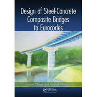  Design of Steel-Concrete Composite Bridges to Eurocodes – Ioannis Vayas,Aristidis Iliopoulos