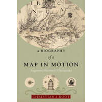  Biography of a Map in Motion – Christian J. Koot