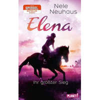  Elena - Ein Leben für Pferde 5: Elena - Ihr größter Sieg – Nele Neuhaus