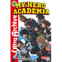 My Hero Academia - Ultra Archive – Kohei Horikoshi,Gandalf Bartholomäus
