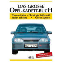 Das große Opel-Kadett-Buch – Thomas Fuths,Christoph Reifenrath,Stefan Schrahe,Oliver Schrott