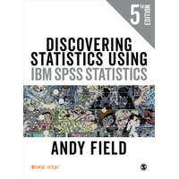 Discovering Statistics Using IBM SPSS Statistics – Andy Field