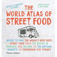  World Atlas of Street Food – Sue Quinn,Carol Wilson
