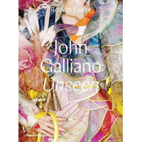 John Galliano: Unseen – Robert Fairer,Claire Wilcox