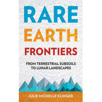  Rare Earth Frontiers – Julie Michelle Klinger