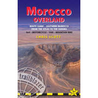  Morocco Overland Route Guide - From the Atlas to the Sahara: 4WD - Motorcycle - Van - Mountain Bike – Chris Scott