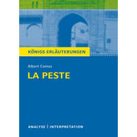  Königs Erläuterungen: La Peste - Die Pest von Albert Camus. – Albert Camus