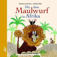  Mit dem Maulwurf in Afrika – Manika Lemanova,Zdenek Miler