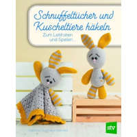 Schnuffeltücher und Kuscheltiere häkeln – Carolina Guzman-Benitez,Nina Schön