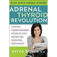 Adrenal Thyroid Revolution – Aviva M. D. Romm