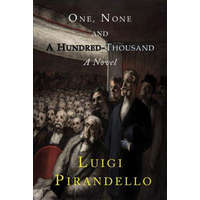  One, None and a Hundred Thousand – Luigi Pirandello