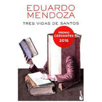  Tres vidas de santos – Eduardo Mendoza