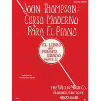 John Thompson's Modern Course for the Piano (Curso Moderno) - First Grade, Part 2 (Spanish): First Grade, Part 2 - Spanish – John Thompson