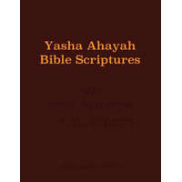  Yasha Ahayah Bible Scriptures (YABS) Study Bible