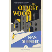  Quarry Wood – Nan Shepherd
