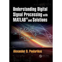  Understanding Digital Signal Processing with MATLAB (R) and Solutions – Alexander D. Poularikas