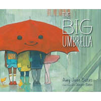 The Big Umbrella – Amy June Bates,Juniper Bates,Amy June Bates