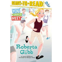  Roberta Gibb: Ready-To-Read Level 3 – Laurie Calkhoven,Monique Dong