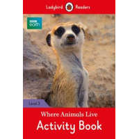 BBC Earth: Where Animals Live Activity Book - Ladybird Readers Level 3 – Ladybird