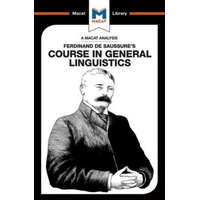 Analysis of Ferdinand de Saussure's Course in General Linguistics – Laura E.B. Key,Brittany Pheiffer Noble