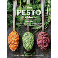  Pesto Cookbook: 116 Recipes for Creative Herb Combinations and Dishes Bursting with Flavor – Olwen Woodier