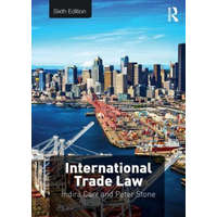  International Trade Law – Carr,Indira (University of Surrey,UK),Peter Stone