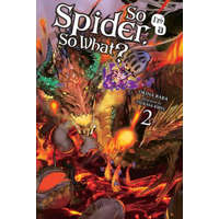 So I'm a Spider, So What?, Vol. 2 (light novel) – Baba Okina